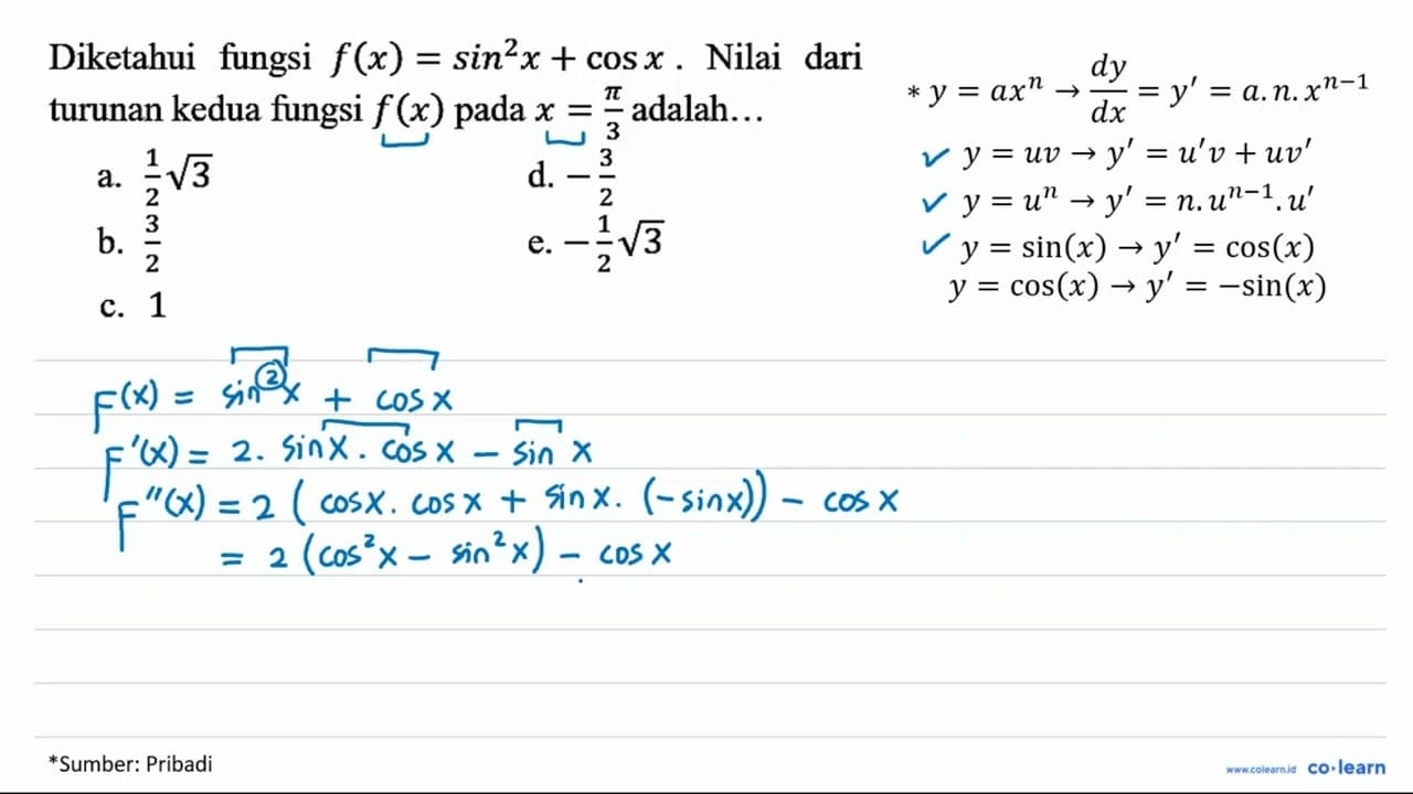 Diketahui fungsi f(x) = sin^2x + cos x. Nilai dari turunan