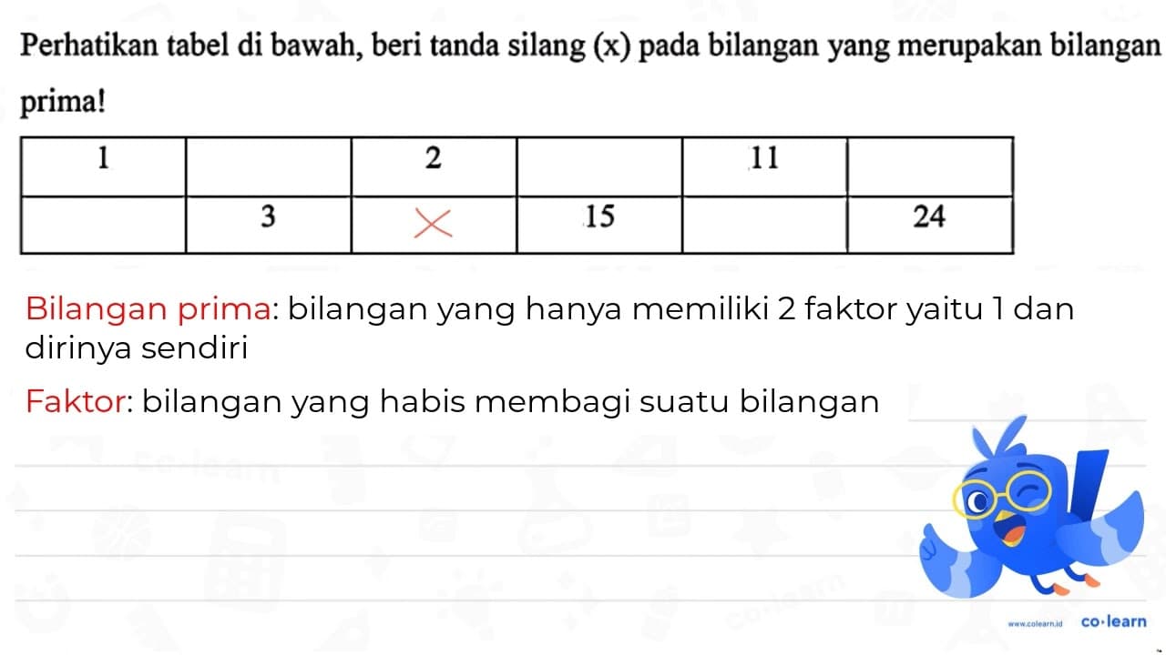 Perhatikan tabel di bawah, beri tanda silang (x) pada