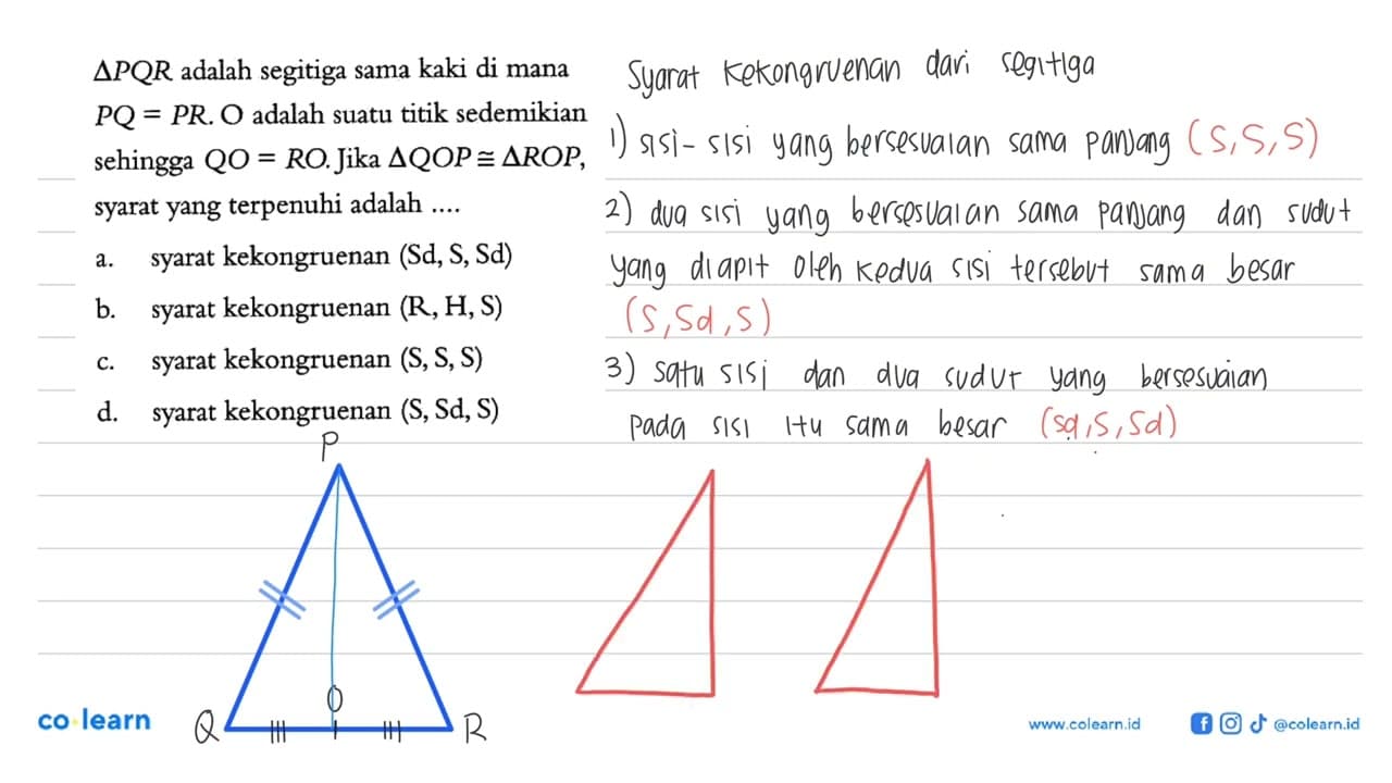 segitiga PQR adalah segitiga sama kaki di mana PQ=PR. O