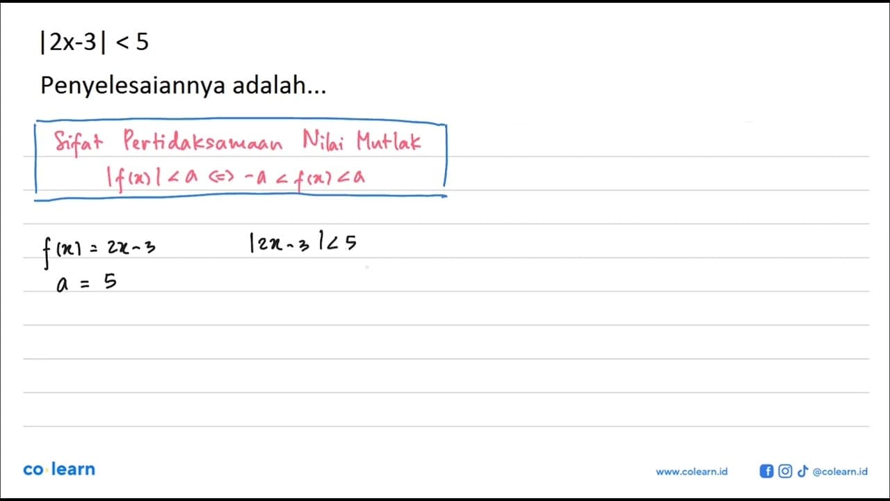 |2x-3| < 5 Penyelesaiannya adalah...