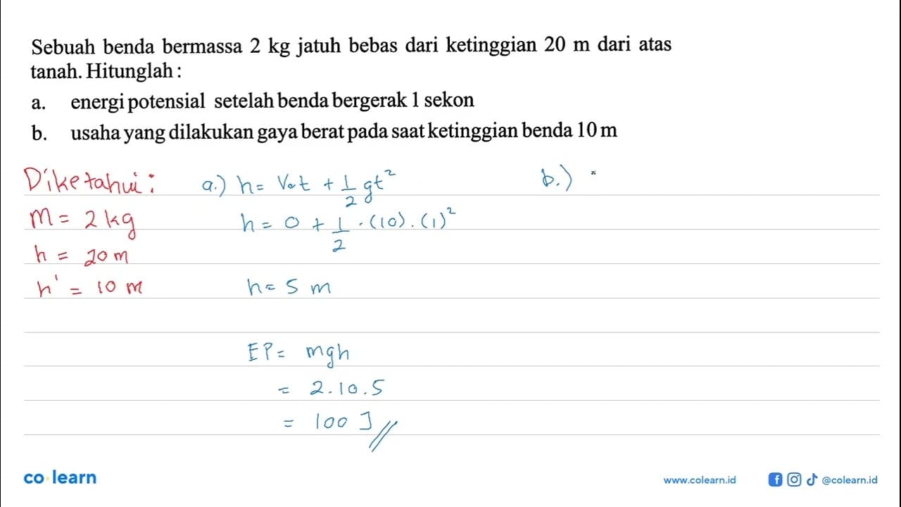 Sebuah benda bermassa 2 kg jatuh bebas dari ketinggian 20 m