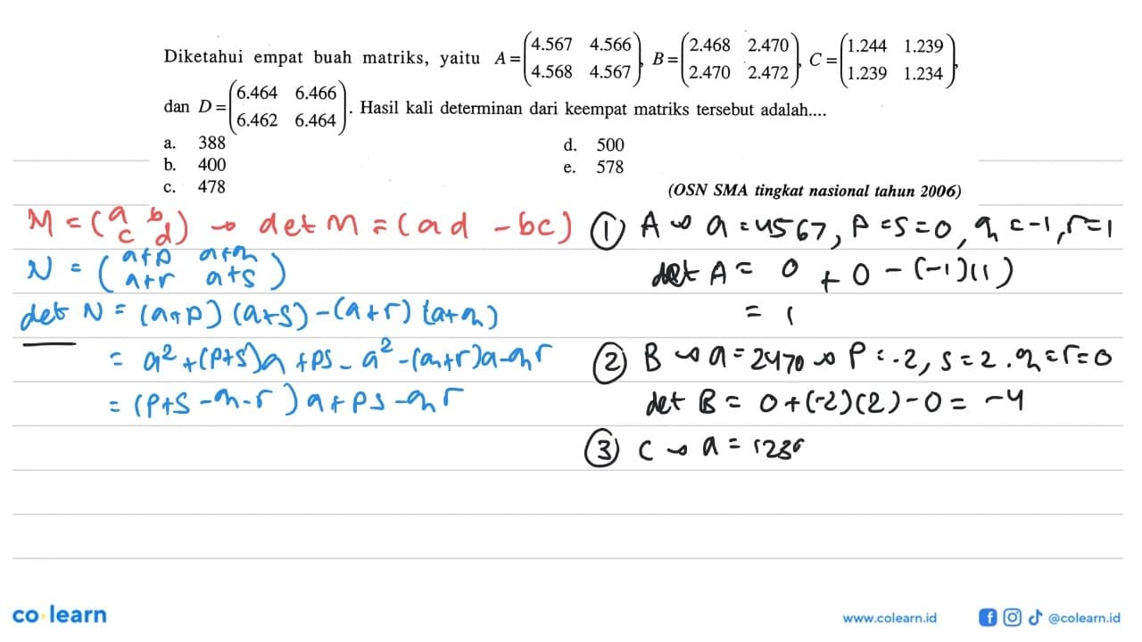 Diketahui empat buah matriks, yaitu A=(4.567 4.566 4.568