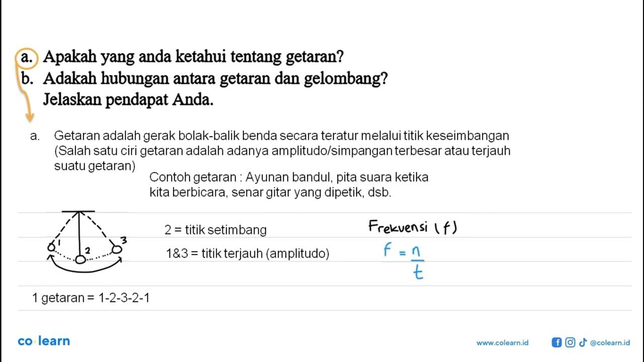 a. Apakah yang anda ketahui tentang getaran?b. Adakah