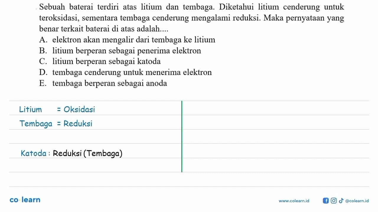 Sebuah baterai terdiri atas litium dan tembaga. Diketahui