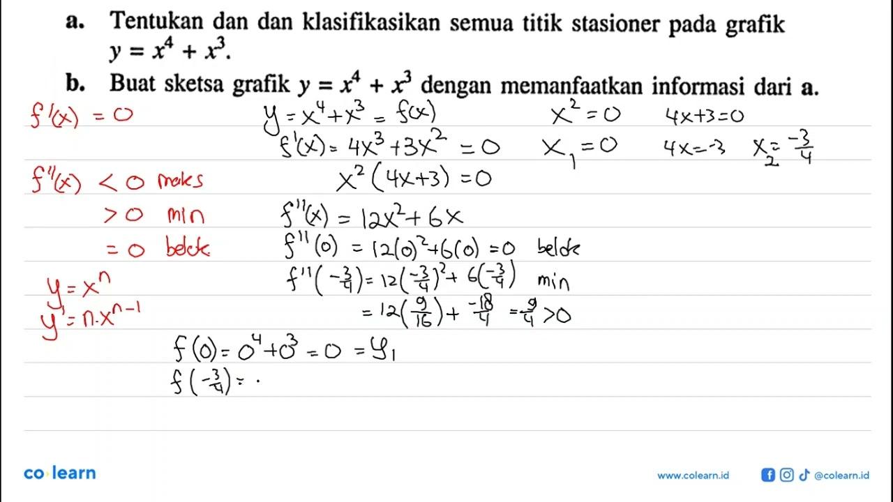 a. Tentukan dan dan klasifikasikan semua titik stasioner