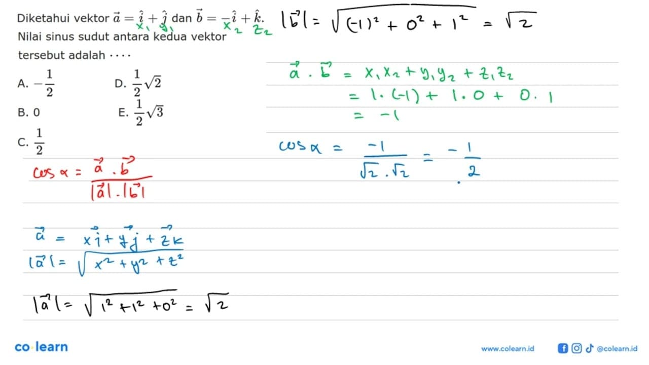 Diketahui vektor a=i+j dan b=-i+k Nilai sinus sudut antara