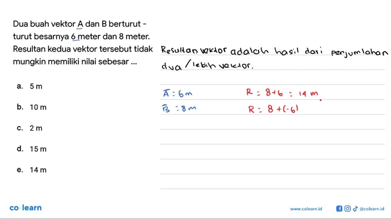 Dua buah vektor A dan B berturut turut besarnya 6 meter dan