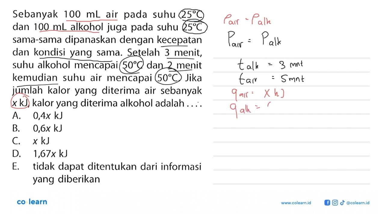 Sebanyak 100 mL air pada suhu 25 C dan 100 mL alkohol juga