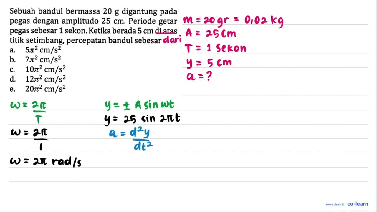 Sebuah bandul bermassa 20 g digantung pada pegas dengan