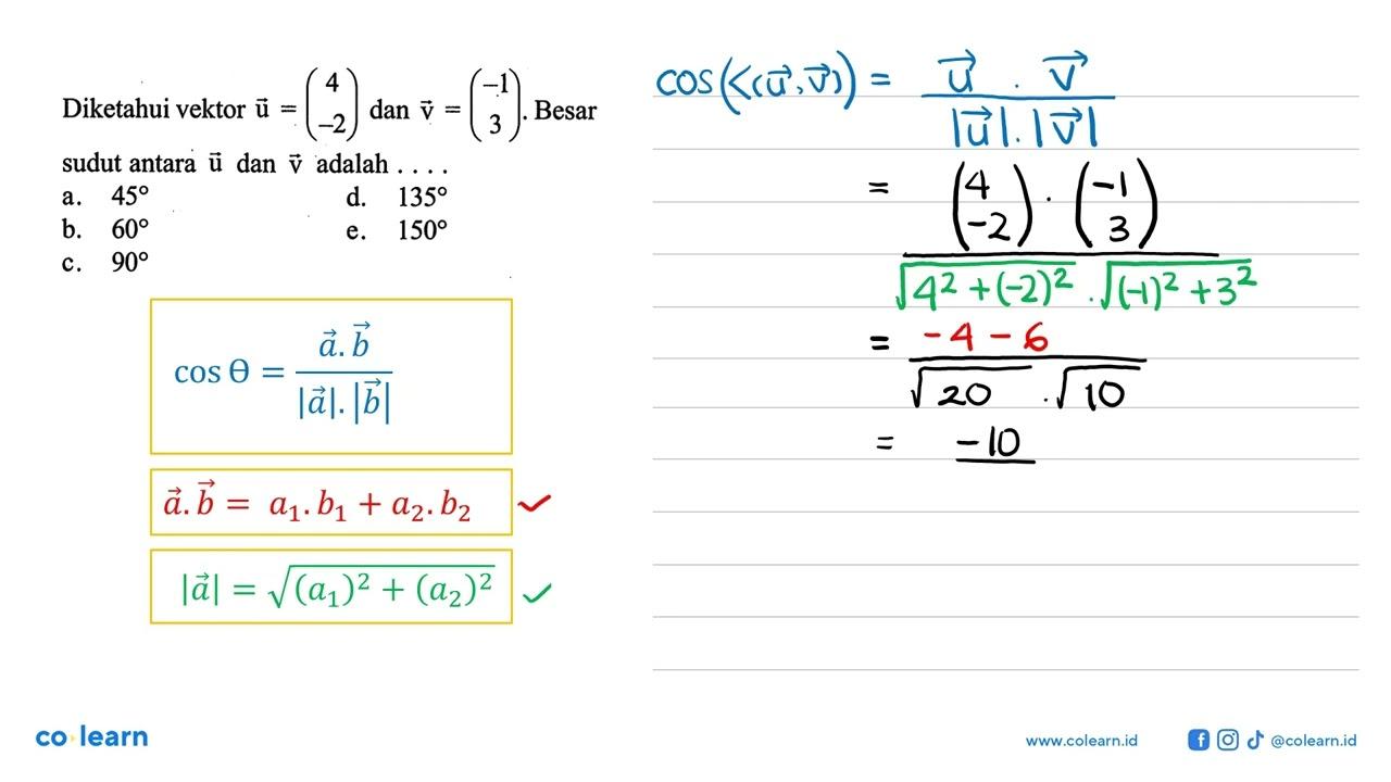 Diketahui vektor u=(4 -2) dan v=(-1 3). Besar sudut antara