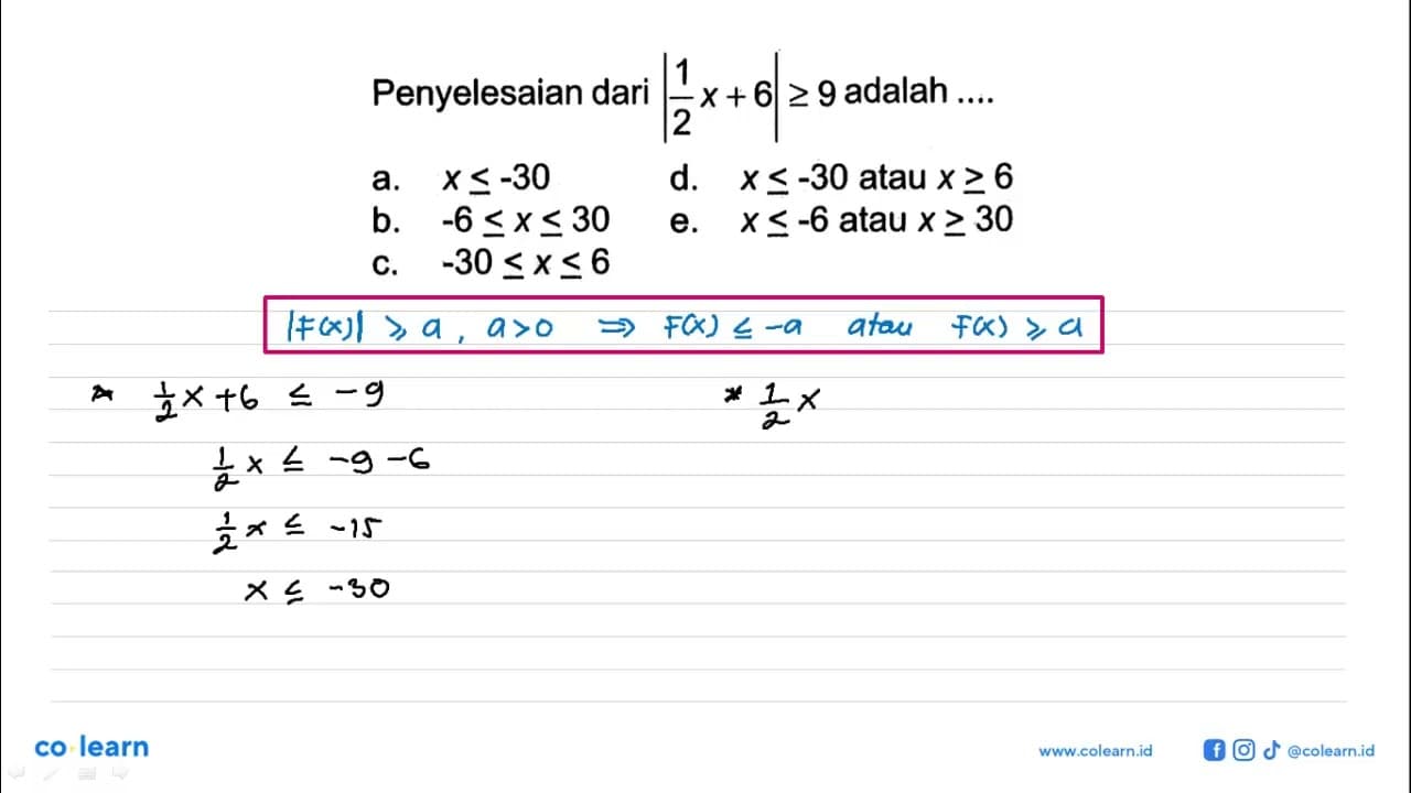 Penyelesaian dari |(1/2)x+6|>=9 adalah ....