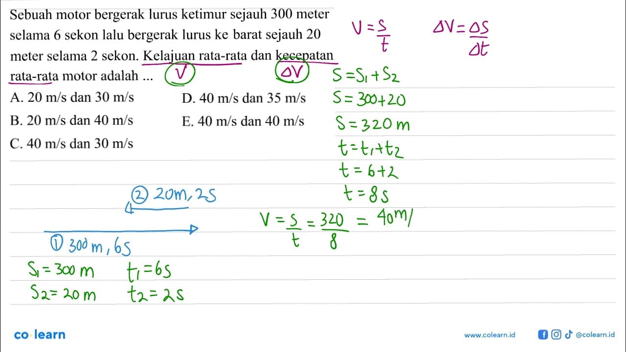 Sebuah motor bergerak lurus ketimur sejauh 300 meter selama