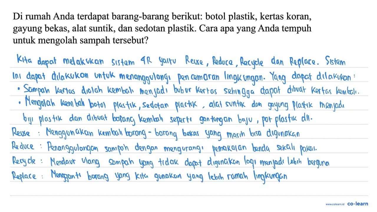 Di rumah Anda terdapat barang-barang berikut: botol