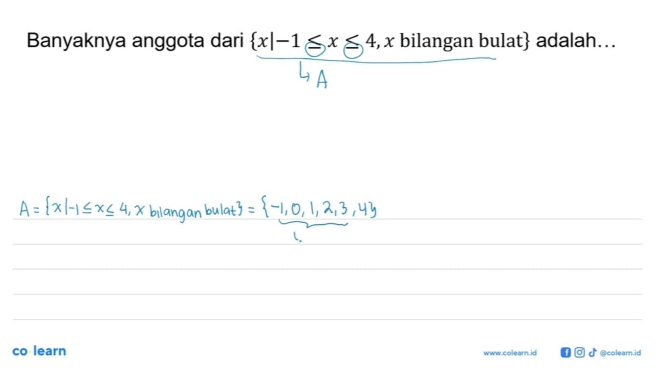 Banyaknya anggota dari {x|-1<=x<=4} adalah ...