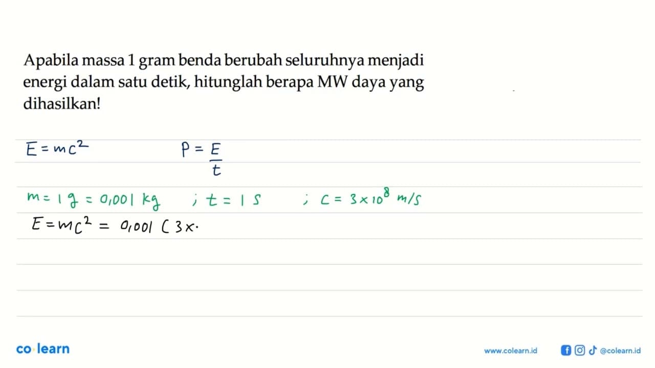 Apabila massa 1 gram benda berubah seluruhnya menjadi