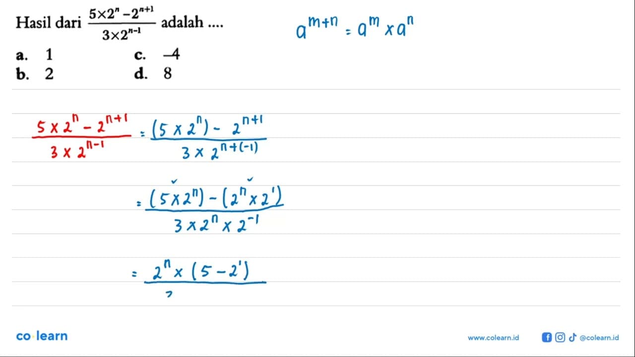 Hasil dari (5x2^n-2^(n+1))/(3x2^(n-1)) adalah ....