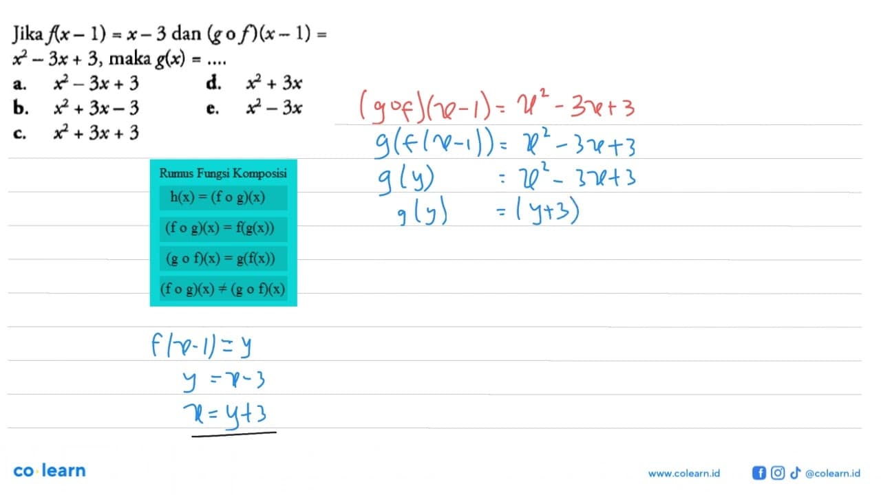 Jika f(x-1)=x-3 dan (gof)(x-1)= x^2-3x+3, maka g(x)= ....