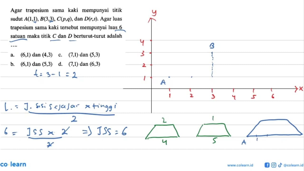 Agar trapesium sama kaki mempunyai titik sudut A(1,1),