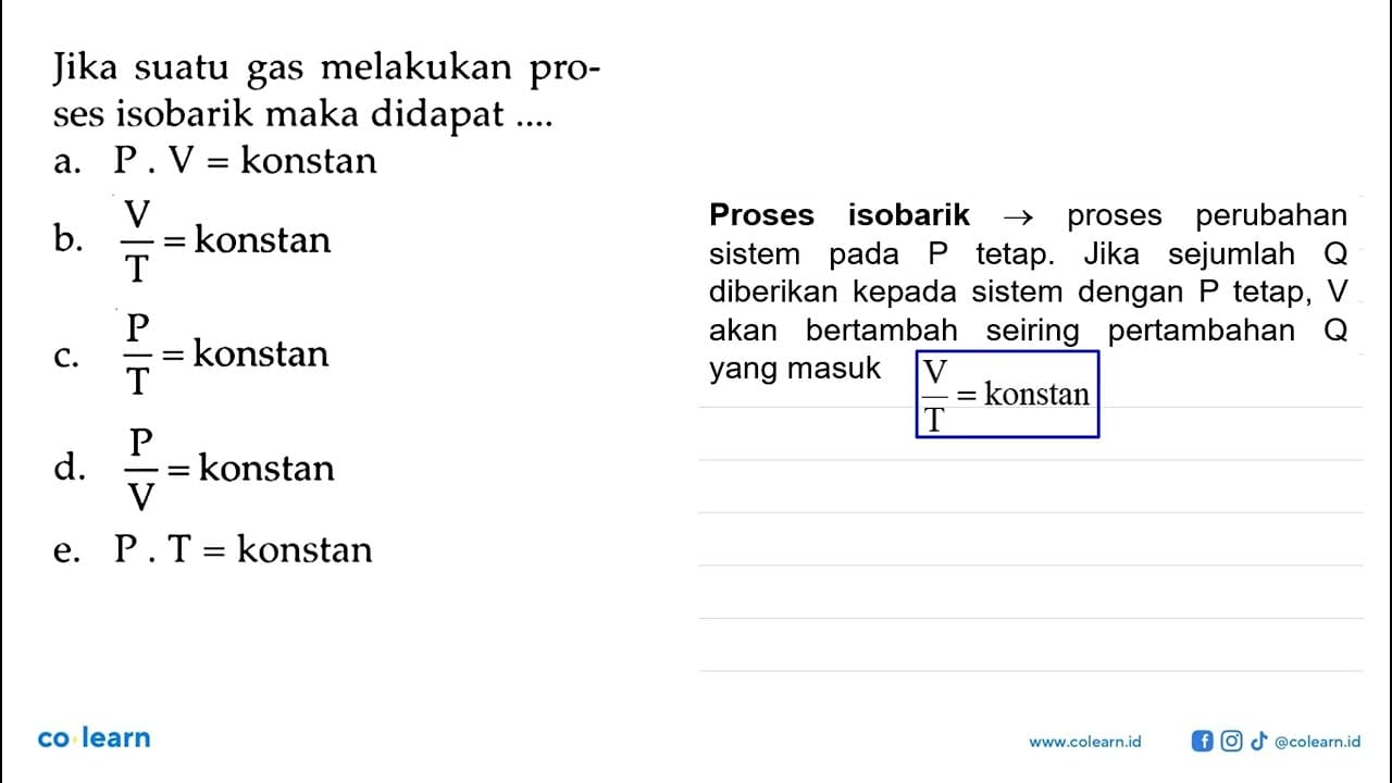 Jika suatu gas melakukan proses isobarik maka didapat ....