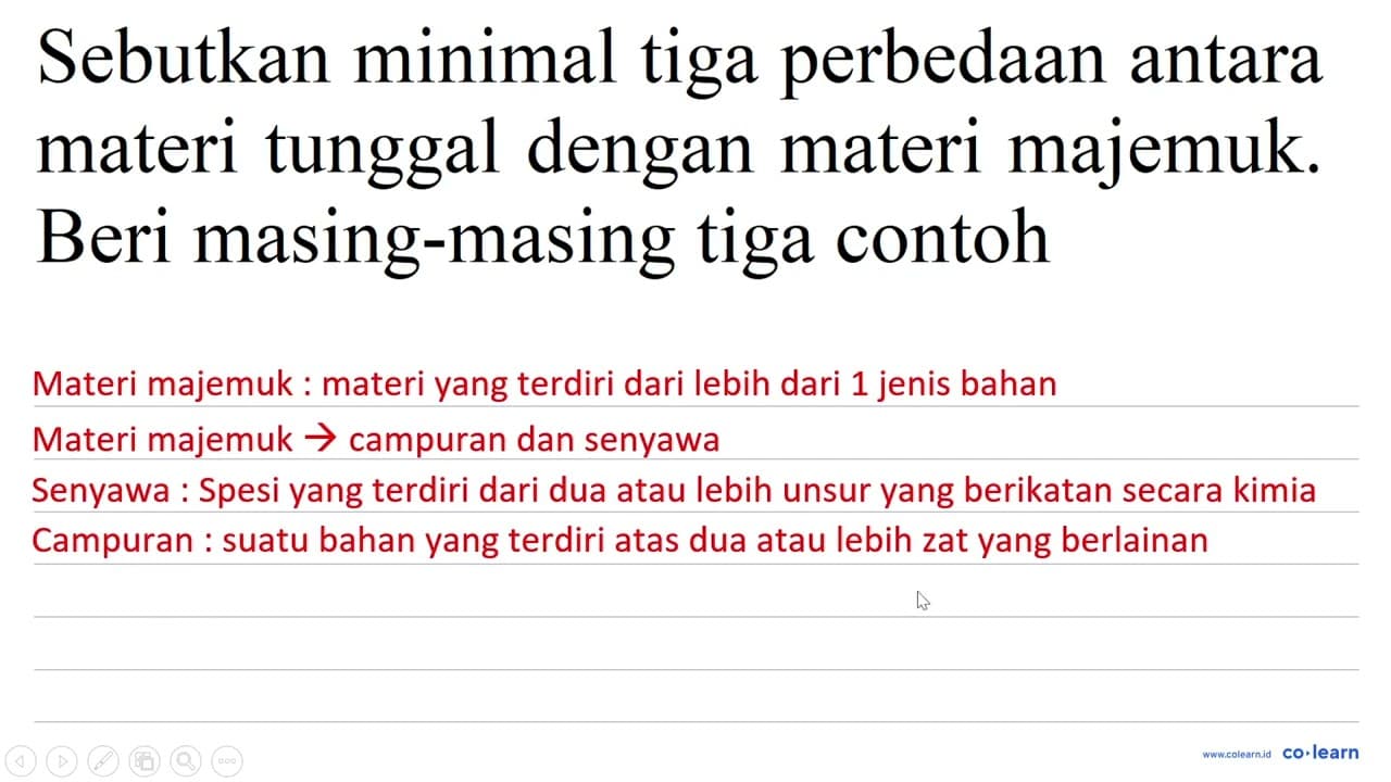 Sebutkan minimal tiga perbedaan antara materi tunggal