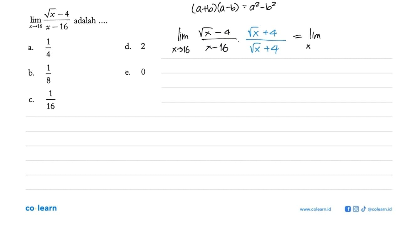 lim x->16 (akar x - 4)/(x-16) adalah ....