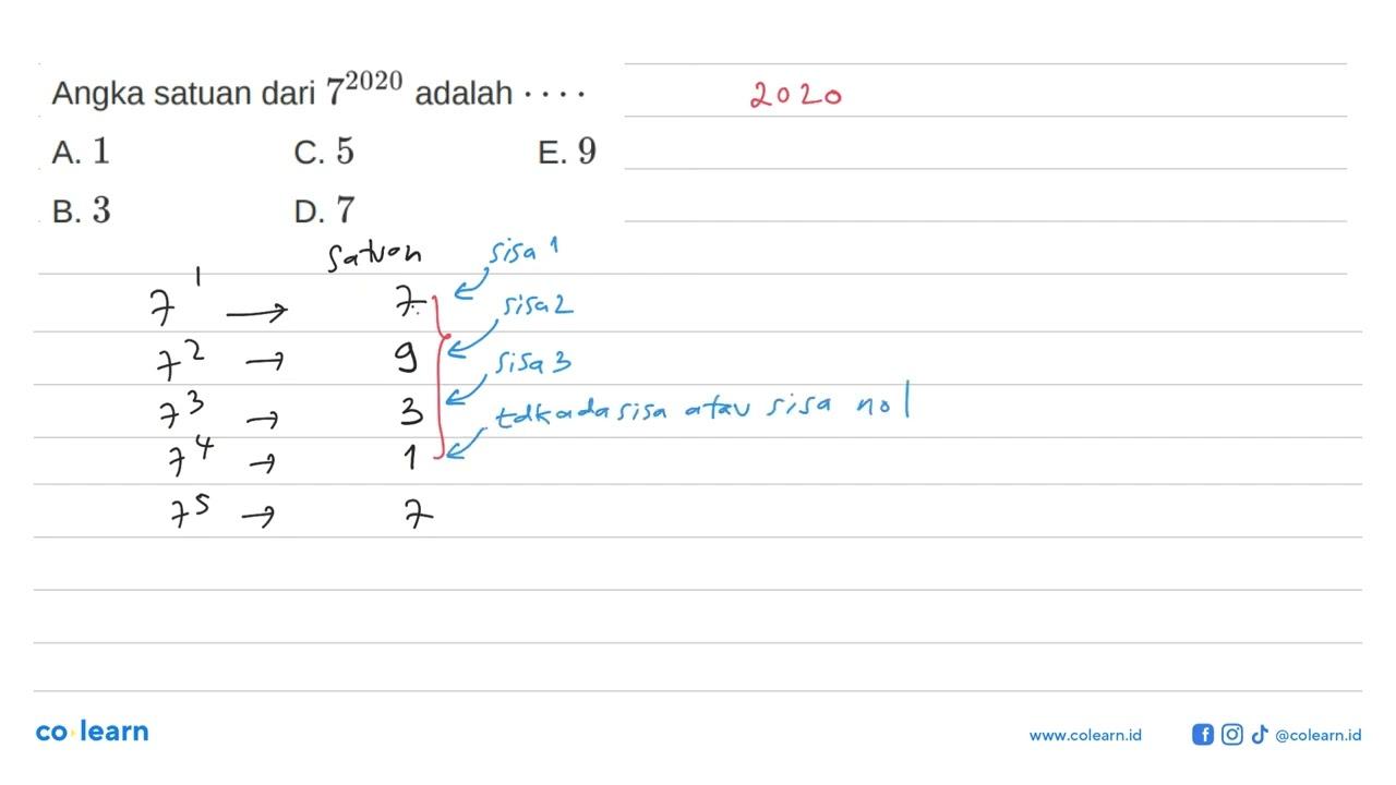 Angka satuan dari 7^(2020) adalah ....