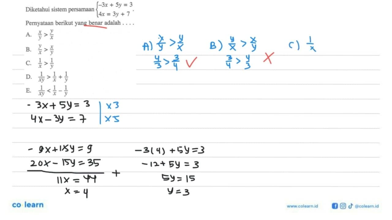 Diketahui sistem persamaan -3x + 8y = 3 4x = 3y + 7