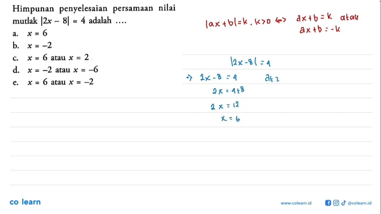 Himpunan penyelesaian nilai persamaan mutlak |2x - 8|=4