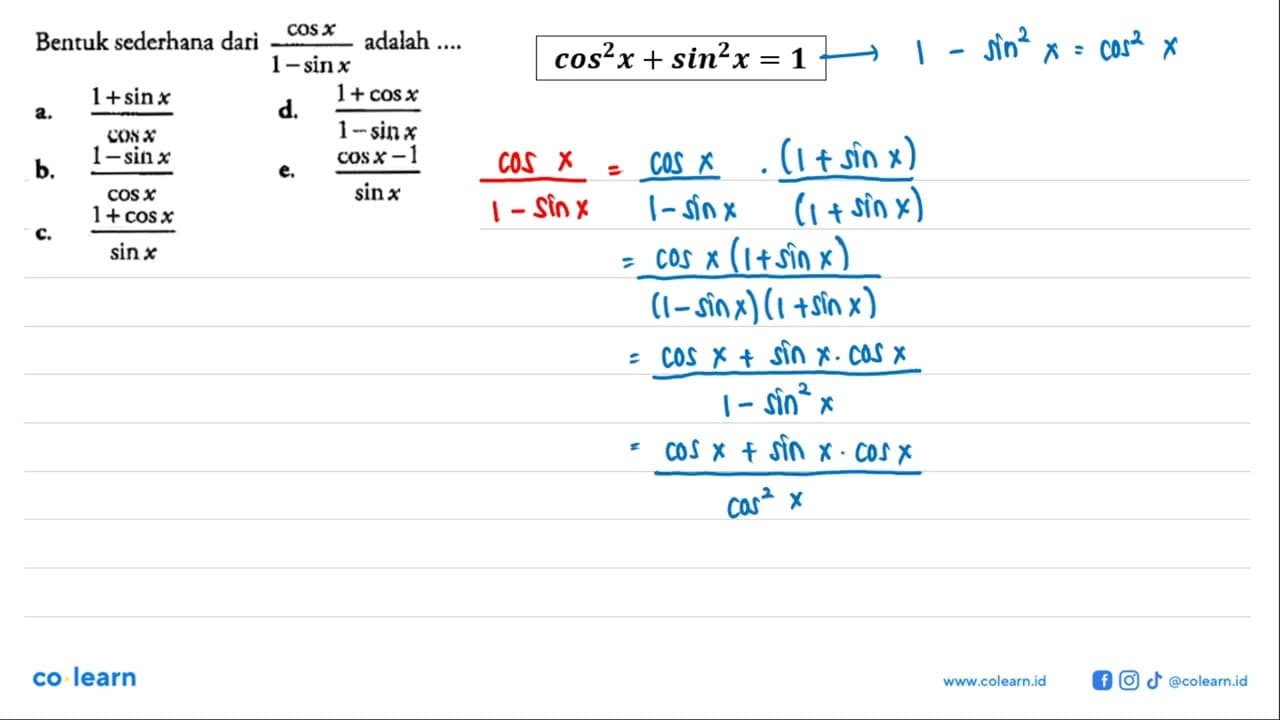 Bentuk sederhana dari cos x/(1-sin x) adalah ....a. 1+sin