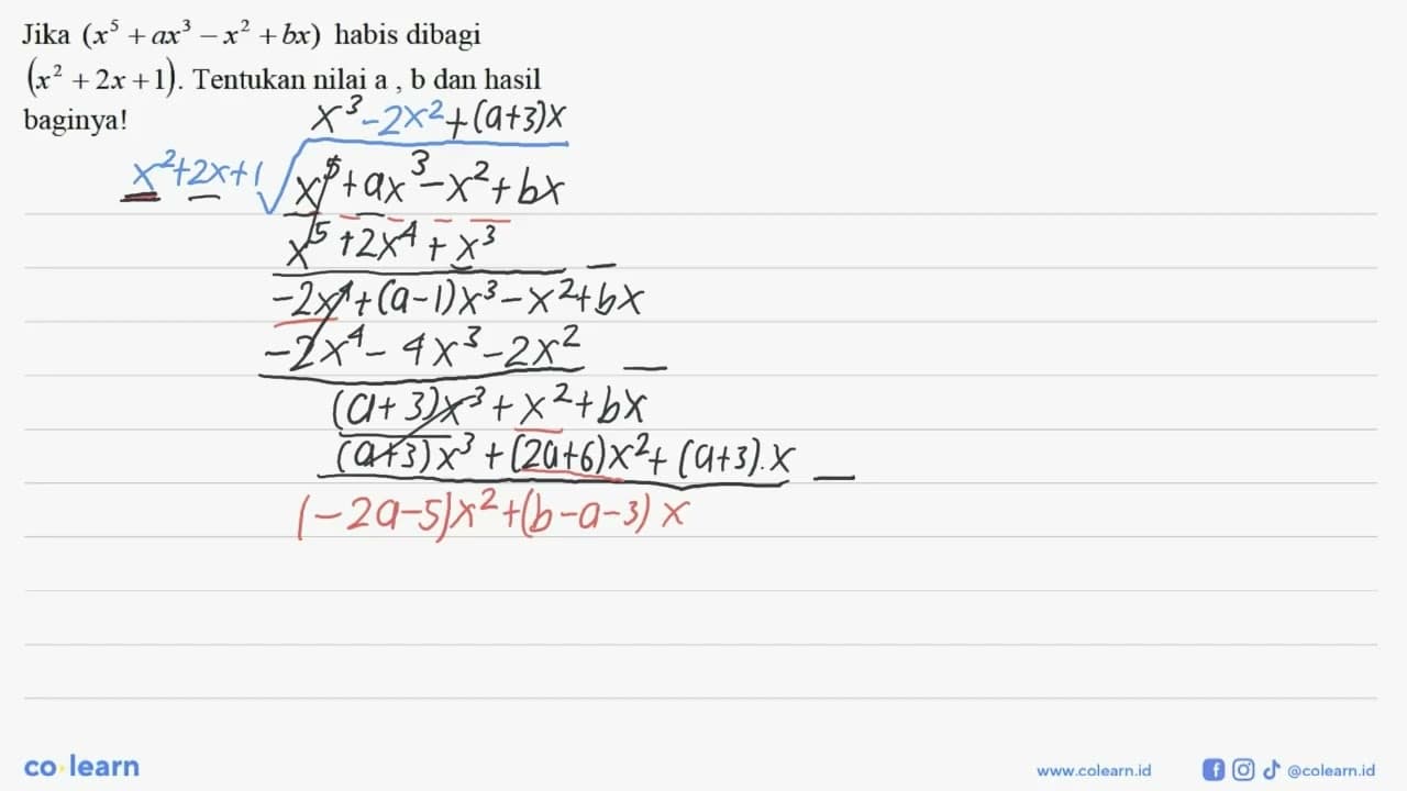 Jika (x^5+ax^3-x^2+bx) habis dibagi (x^2+2x+1). Tentukan