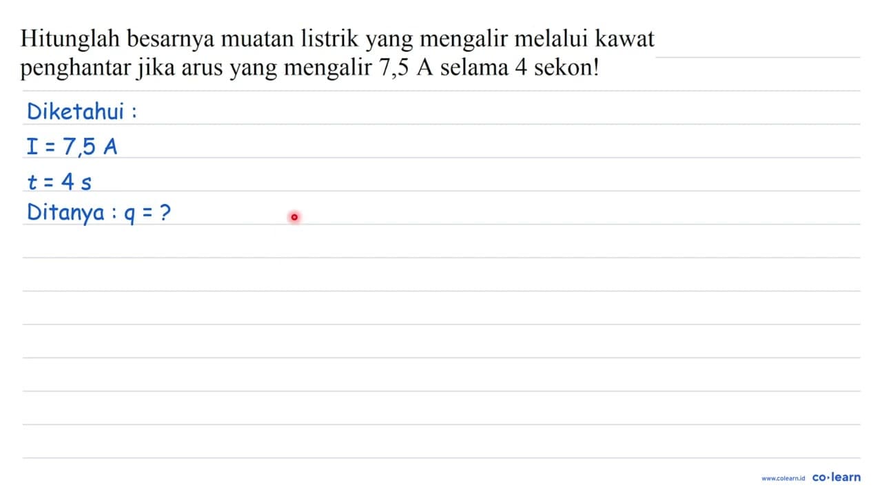 Hitunglah besarnya muatan listrik yang mengalir melalui