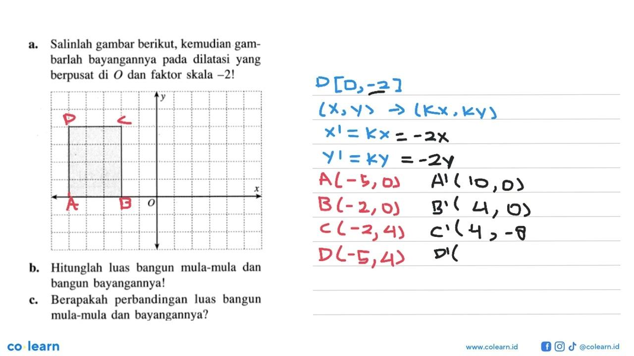 a. Salinlah gambar berikut, kemudian gambarlah bayangannya