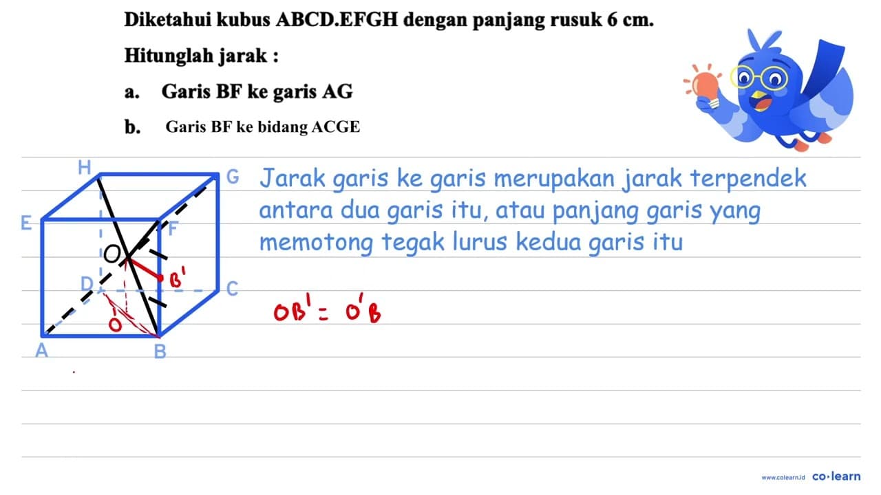 Diketahui kubus ABCD.EFGH dengan panjang rusuk 6 cm .