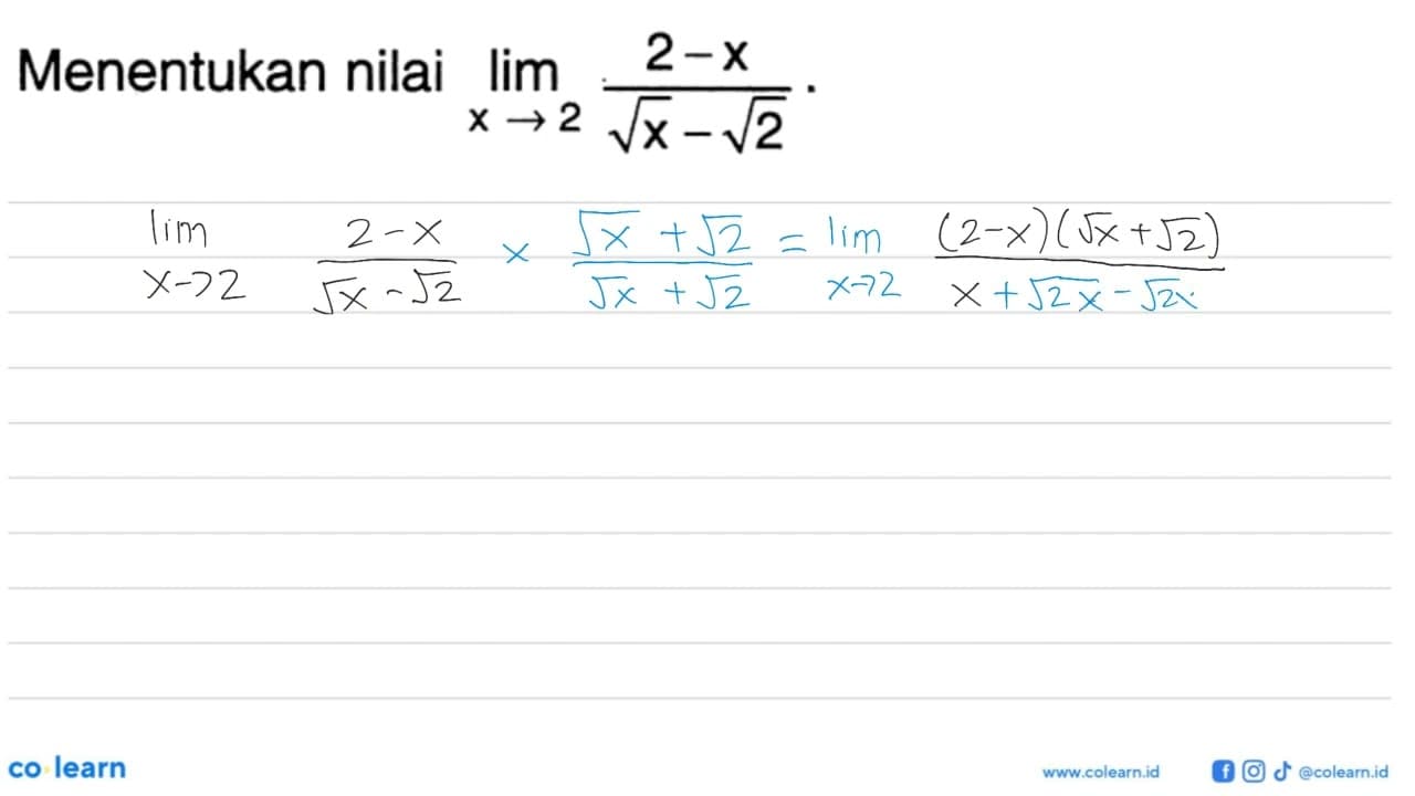 Menentukan nilai limit x->2 (2-x)/(x^1/2-2^1/2).