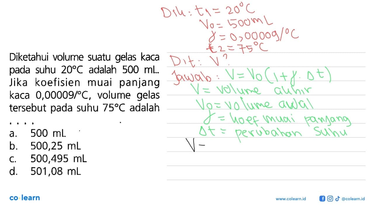 Diketahui volume suatu gelas kaca pada suhu 20 C adalah 500