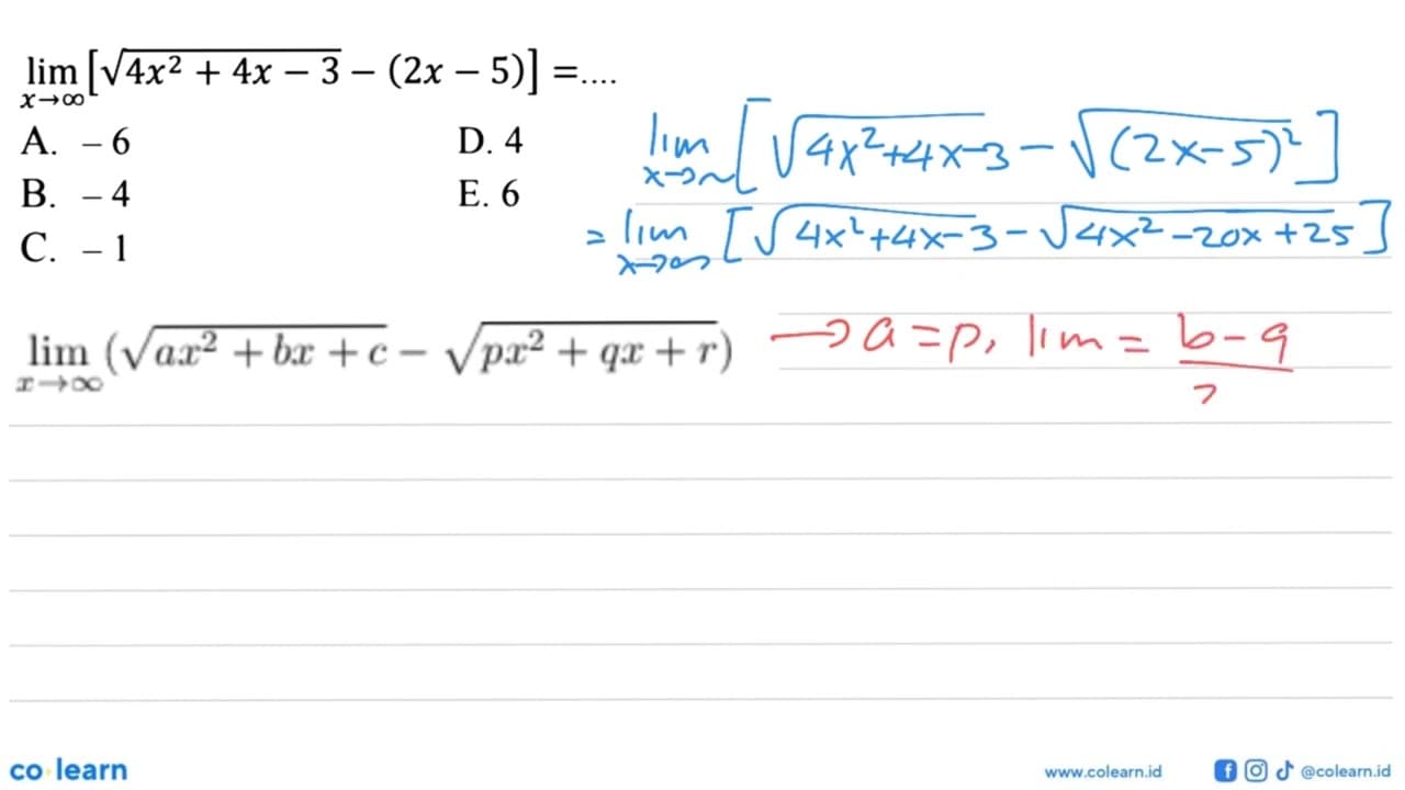 lim x->tak hingga [akar(4x^2+4x-3)-(2x-5)]=