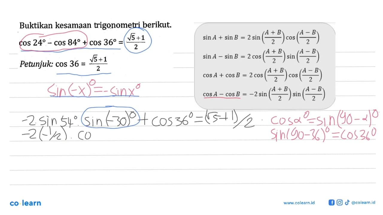 Buktikan kesamaan trigonometri berikut. cos 24-cos 84+cos