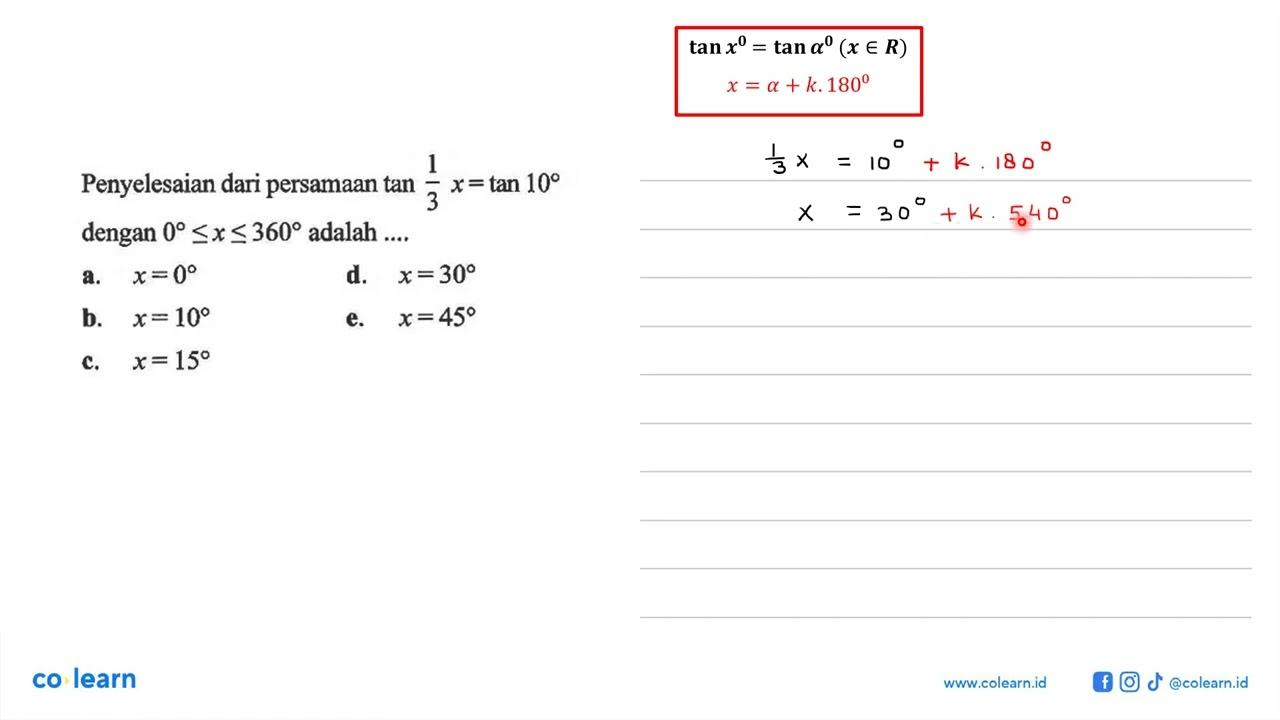 Penyelesaian dari persamaan tan(1/3 x)=tan 10 dengan