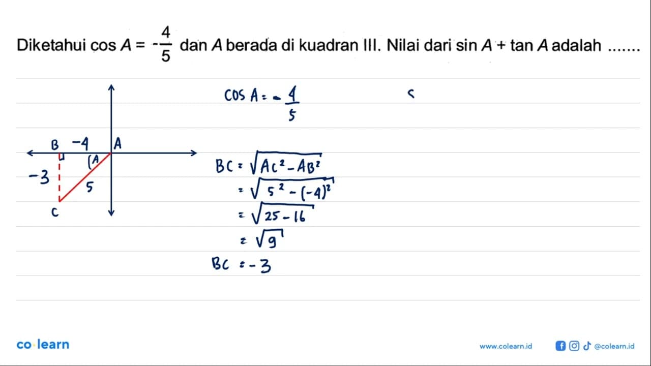 Diketahui cos A=-4/5 dan A berada di kuadran III. Nilai