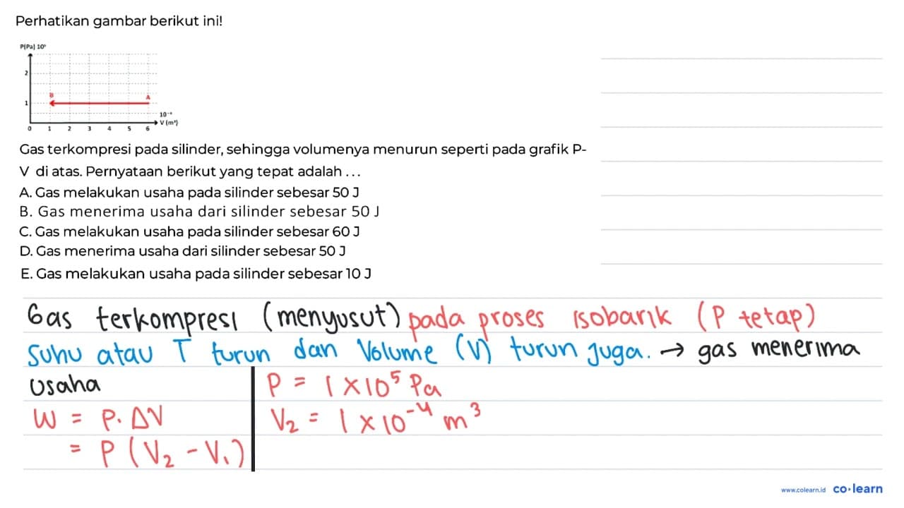 Perhatikan gambar berikut ini! P(Pa) 10^5 B A 1 2 3 4 5 6