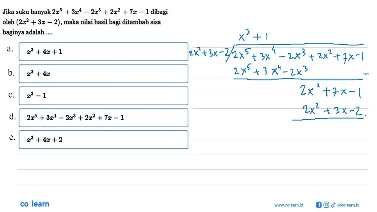 Jika suku banyak 2x^5+3x^4-2x^3+2x^2+7x-1 dibagi oleh