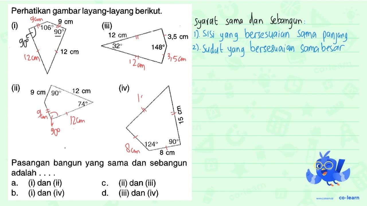 Perhatikan gambar layang-layang berikut. (i) (iii) (ii)