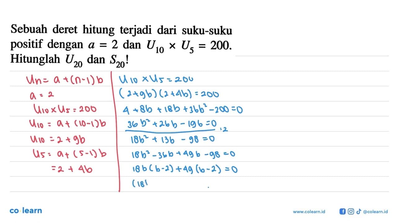 Sebuah deret hitung terjadi dari suku-suku positif dengan