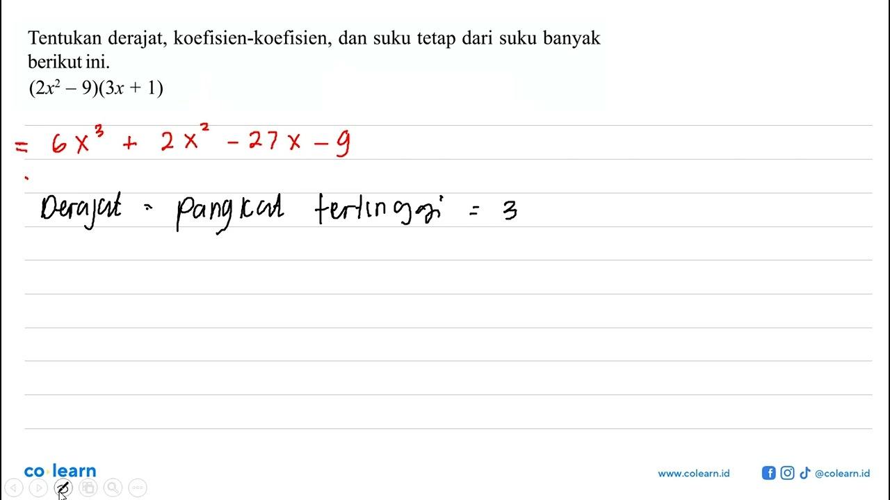 Tentukan derajat, koefisien-koefisien, dan suku tetap dari