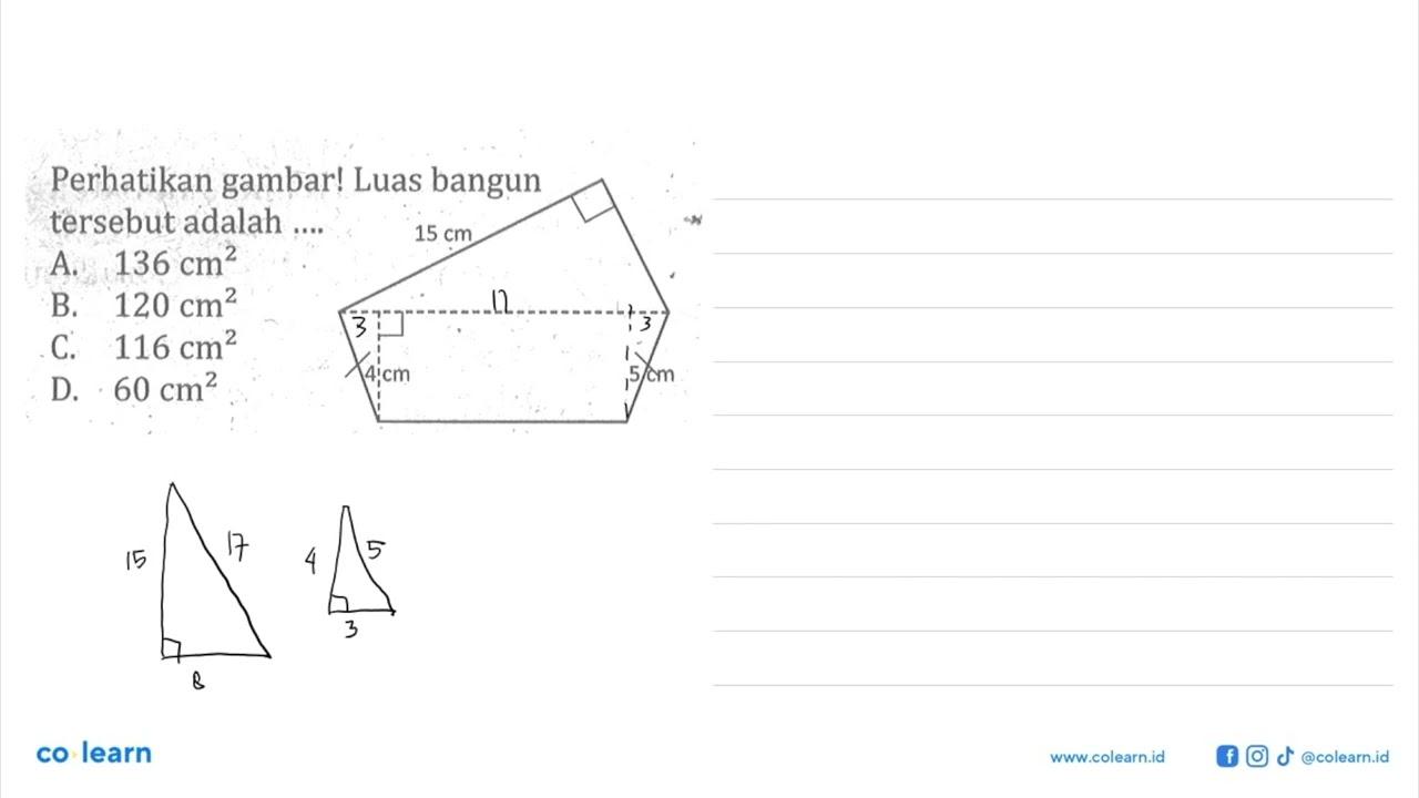 Perhatikan gambar! Luas bangun tersebut adalah ....15 cm 4