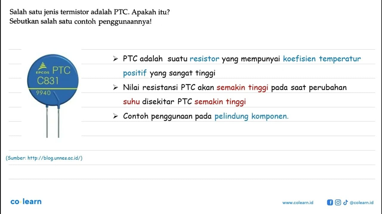 Salah satu jenis termistor adalah PTC. Apakah itu? Sebutkan