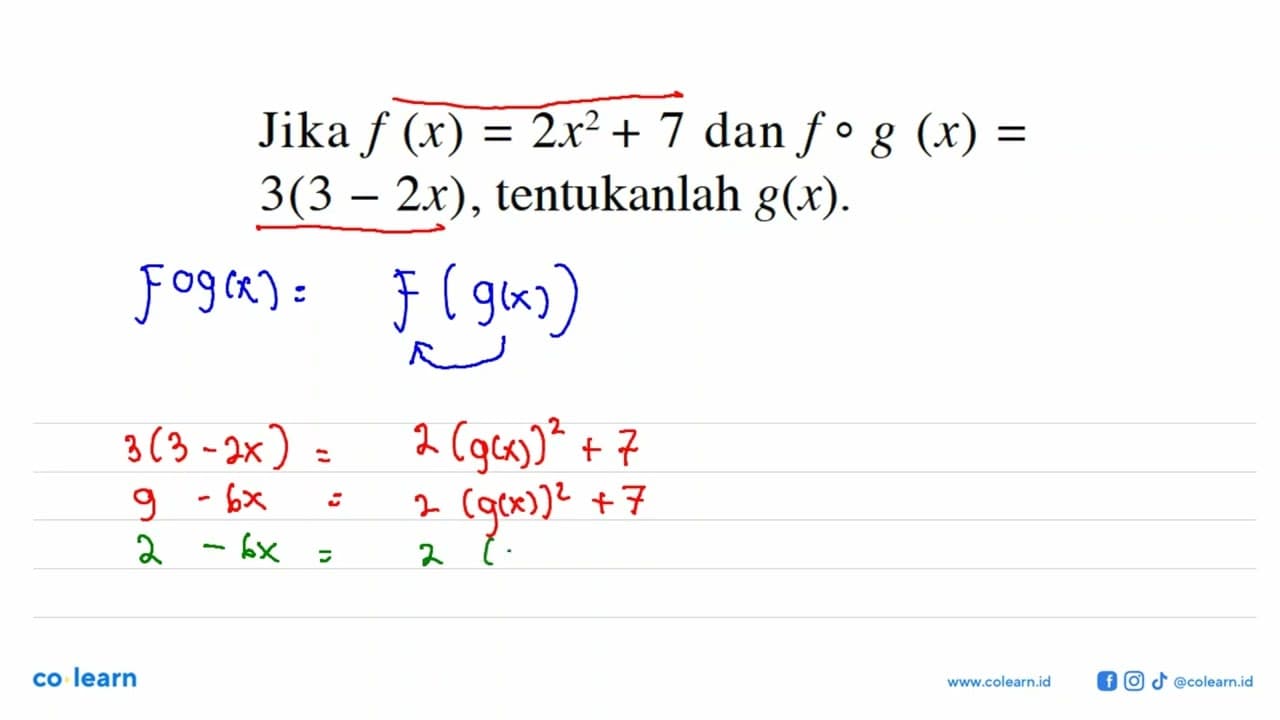 Jika f(x)=2x^2+7 dan fog(x)=3(3-2x), tentukanlah g(x)