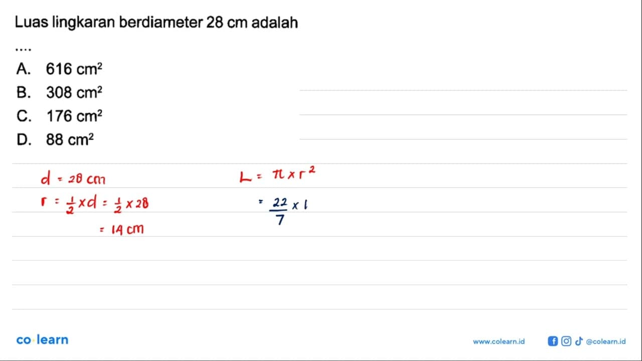 Luas lingkaran berdiameter 28 cm adalah ....