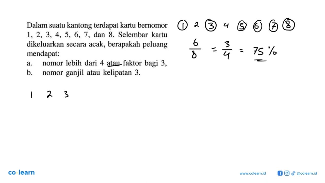 Dalam suatu kantong terdapat kartu bernomor 1,2,3,4,5,6,7 ,