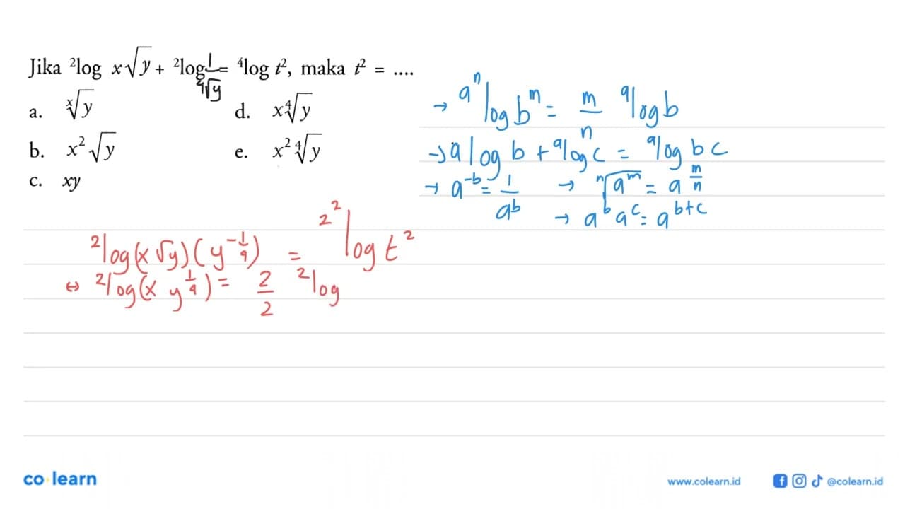 Jika 2logxakar(y) + 2log = 4logt^2, maka t^2=....